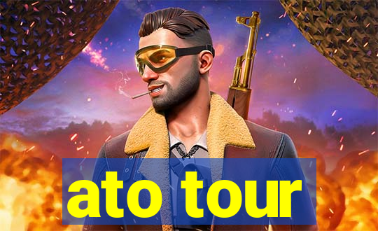 ato tour